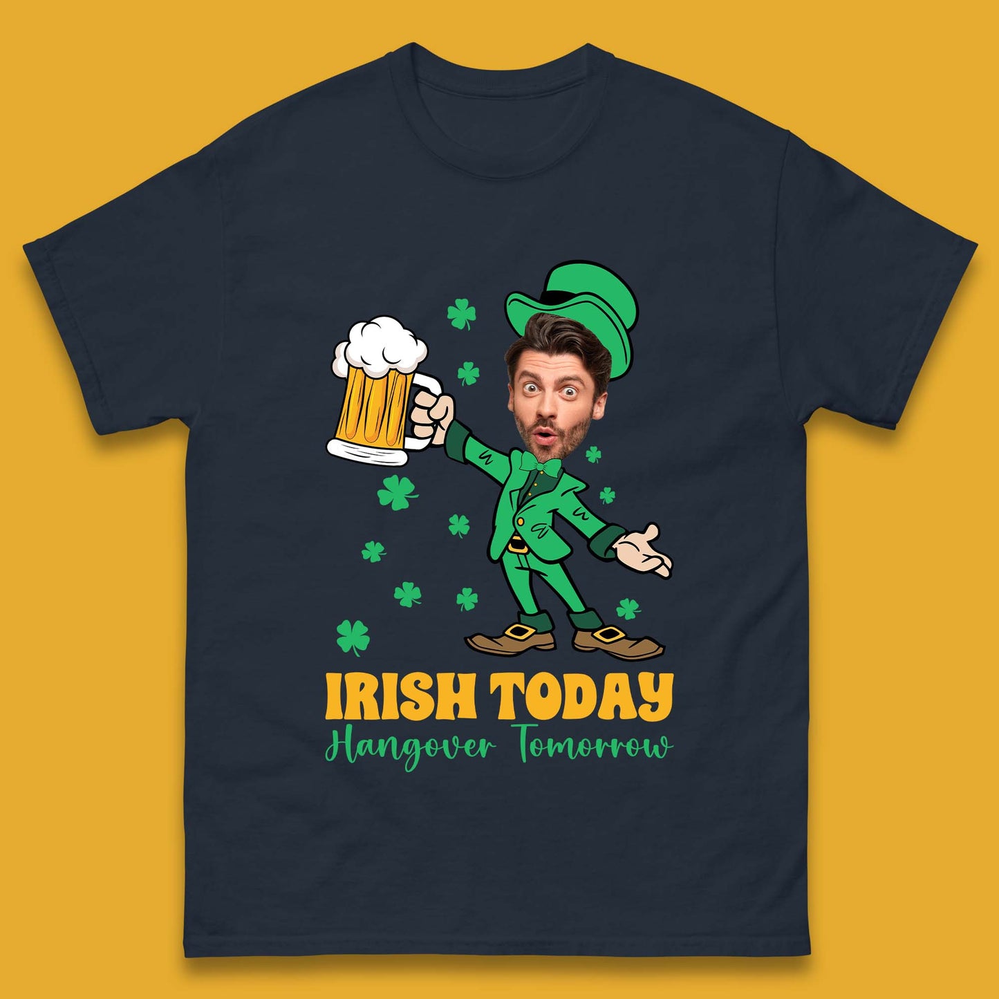 Personalised Irish Today Hungover Tomorrow Mens T-Shirt