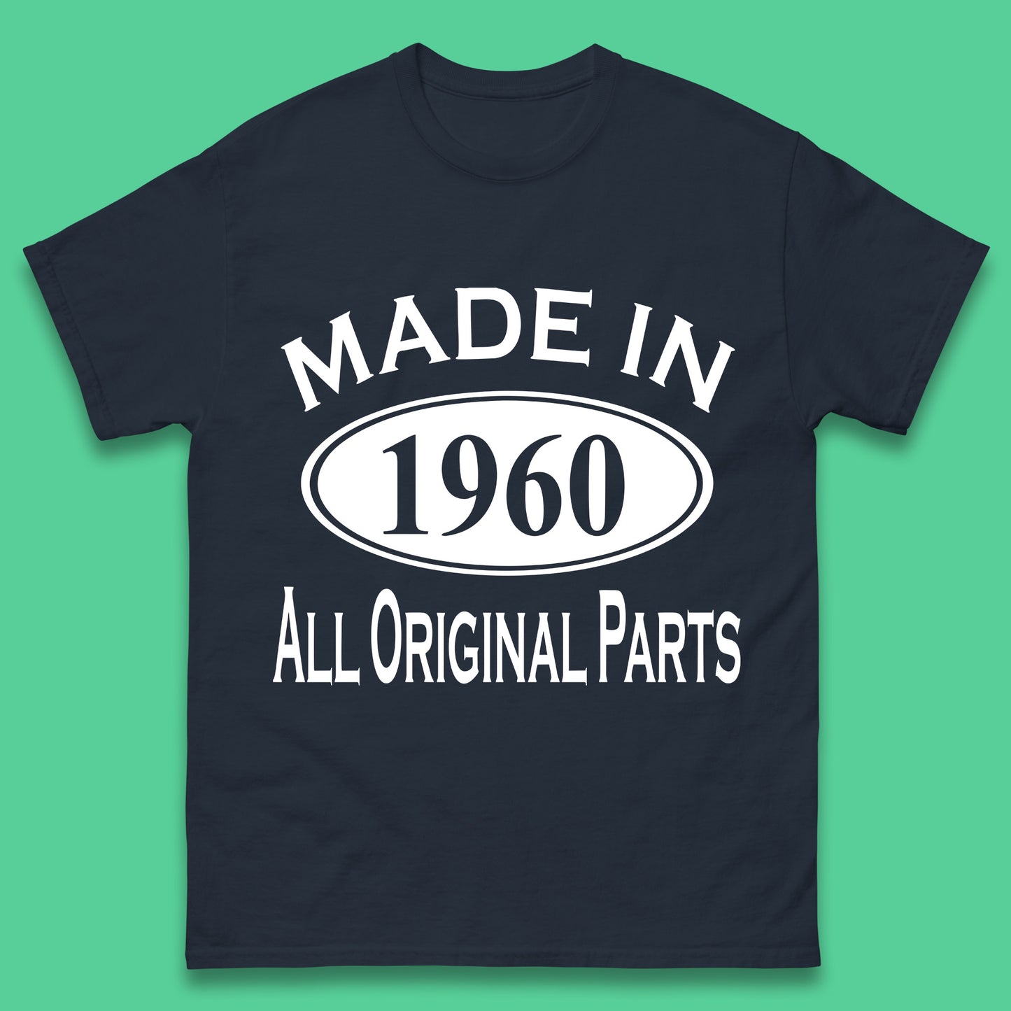 Made In 1960 All Original Parts Vintage Retro 63rd Birthday Funny 63 Years Old Birthday Gift Mens Tee Top