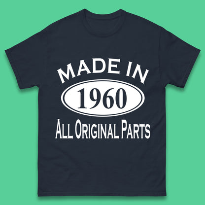Made In 1960 All Original Parts Vintage Retro 63rd Birthday Funny 63 Years Old Birthday Gift Mens Tee Top