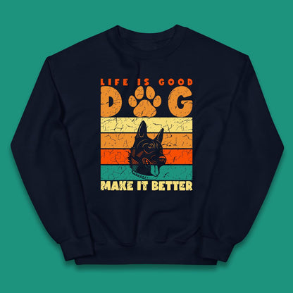 Life Is Good Dog Make It Better Vintage Retro Dog Lover Dog Owner Life Dog Quote Kids Jumper