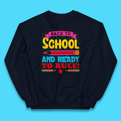 Back To School And Ready To Rule Back To Learning Process Retro First Day Of School Kids Jumper