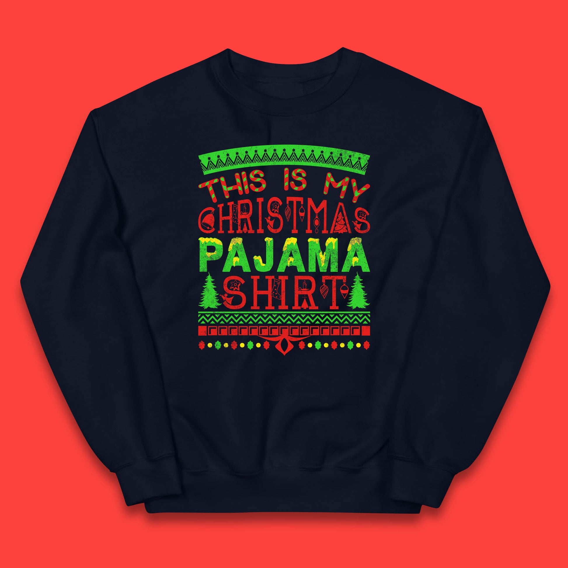 this is my christmas pajama shirt jumper