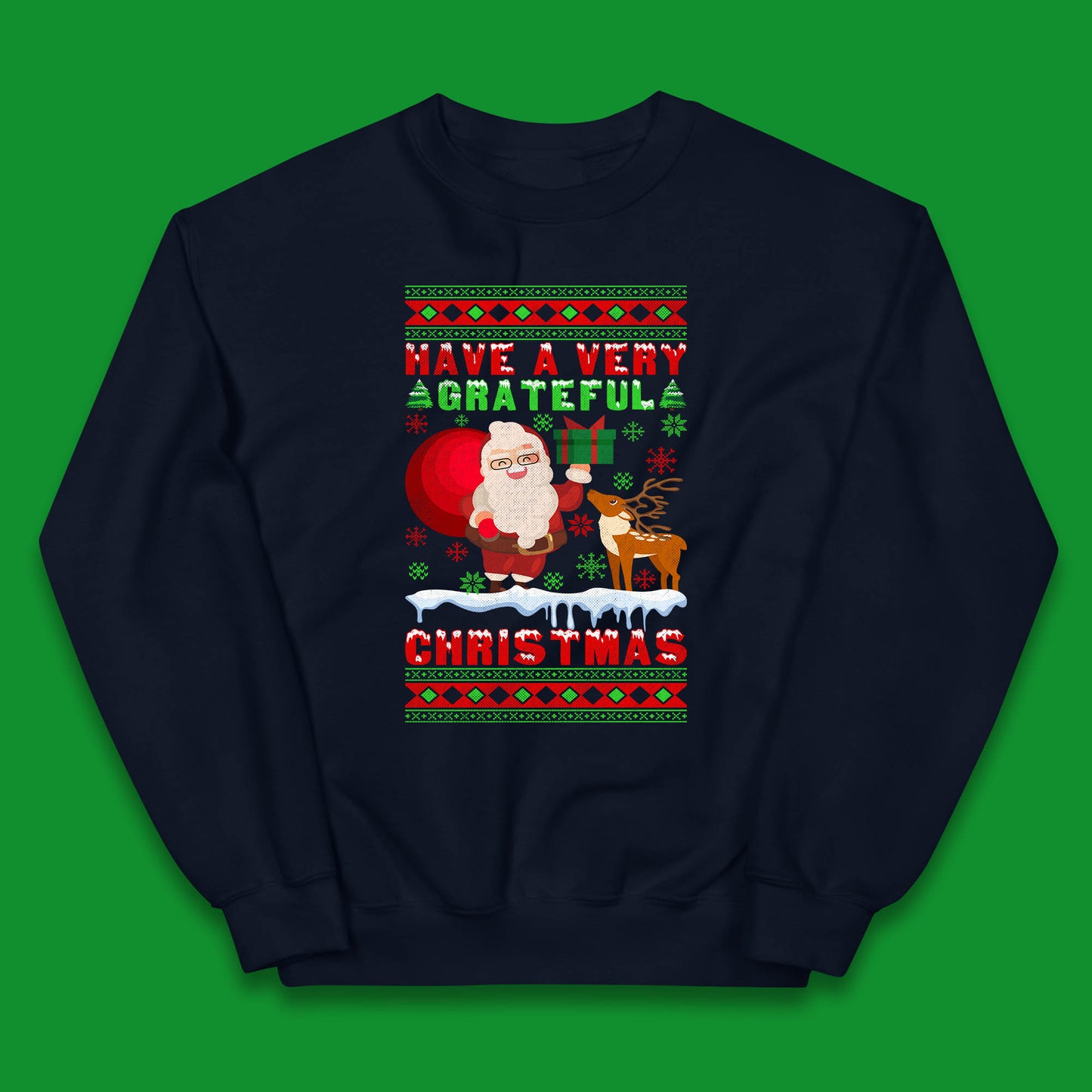 Have A Very Grateful Christmas Santa Claus Reindeer Bring Xmas Gift Kids Jumper