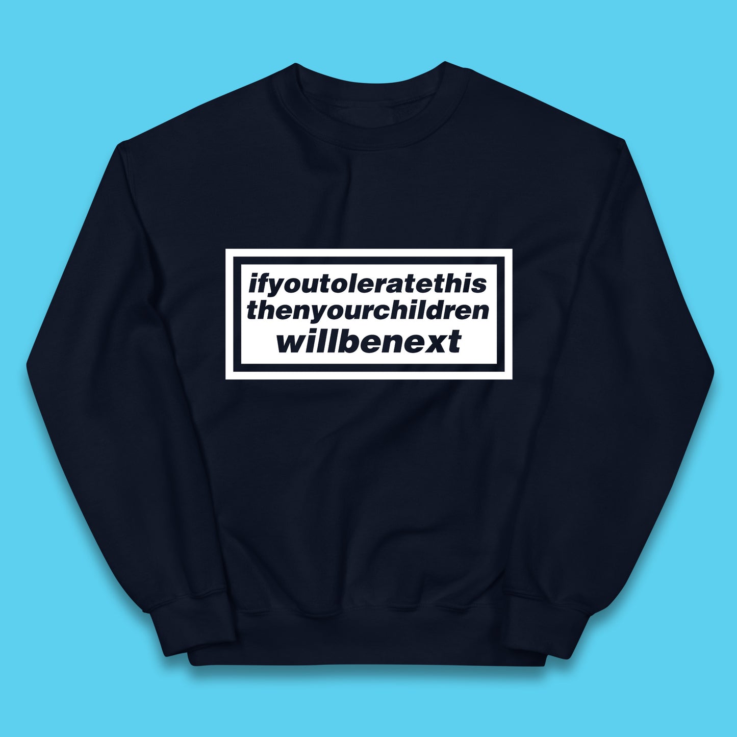 If You Tolerate This Then Your Children Will Be Next Song By Welsh Alternative Rock Band Manic Street Preachers Kids Jumper