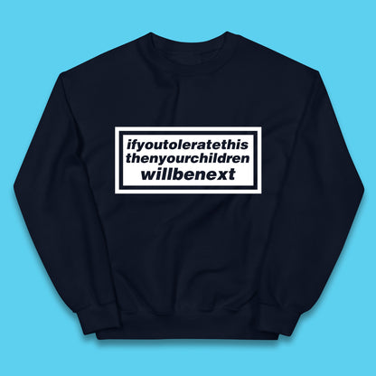 If You Tolerate This Then Your Children Will Be Next Song By Welsh Alternative Rock Band Manic Street Preachers Kids Jumper