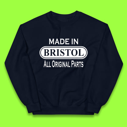 Made In Bristol All Original Parts Vintage Retro Birthday City in South West England Gift Kids Jumper