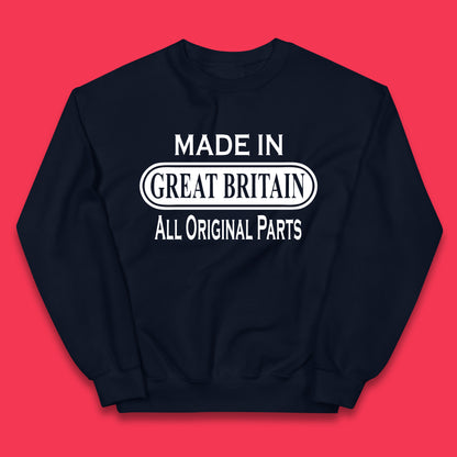 Made In Great Britain All Original Parts Vintage Retro Birthday British Born United Kingdom Country In Europe Kids Jumper