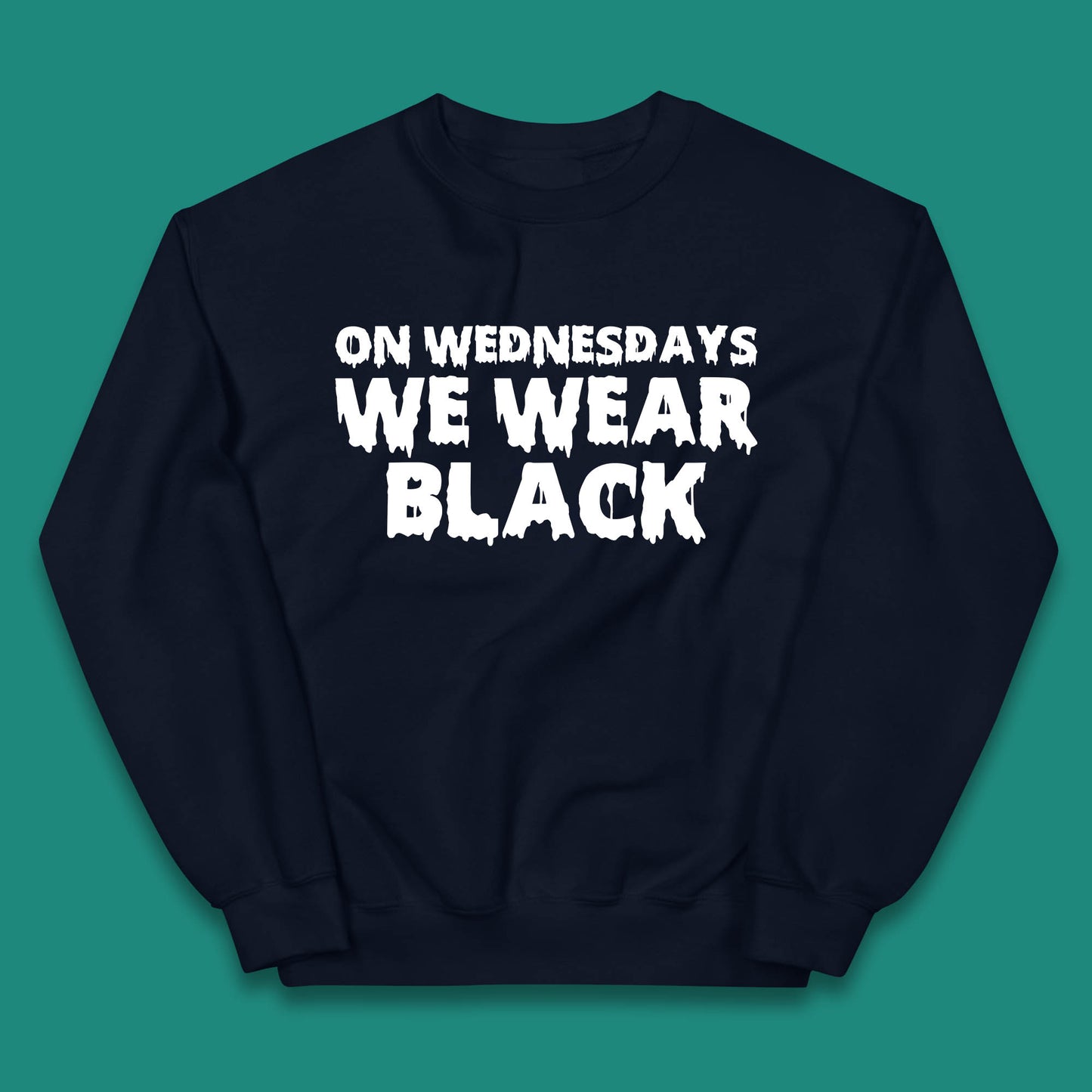 On Wednesday We Wear Black Halloween Wednesday Addams Horror Movie Trending Tv Series Kids Jumper