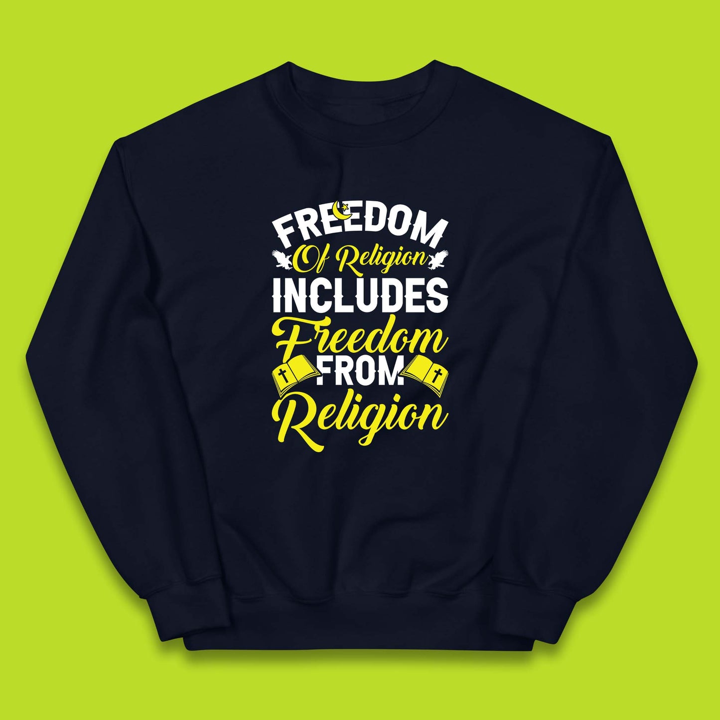 Freedom Of Religion Includes Freedom From Religion Humanism Atheist Humanist Kids Jumper