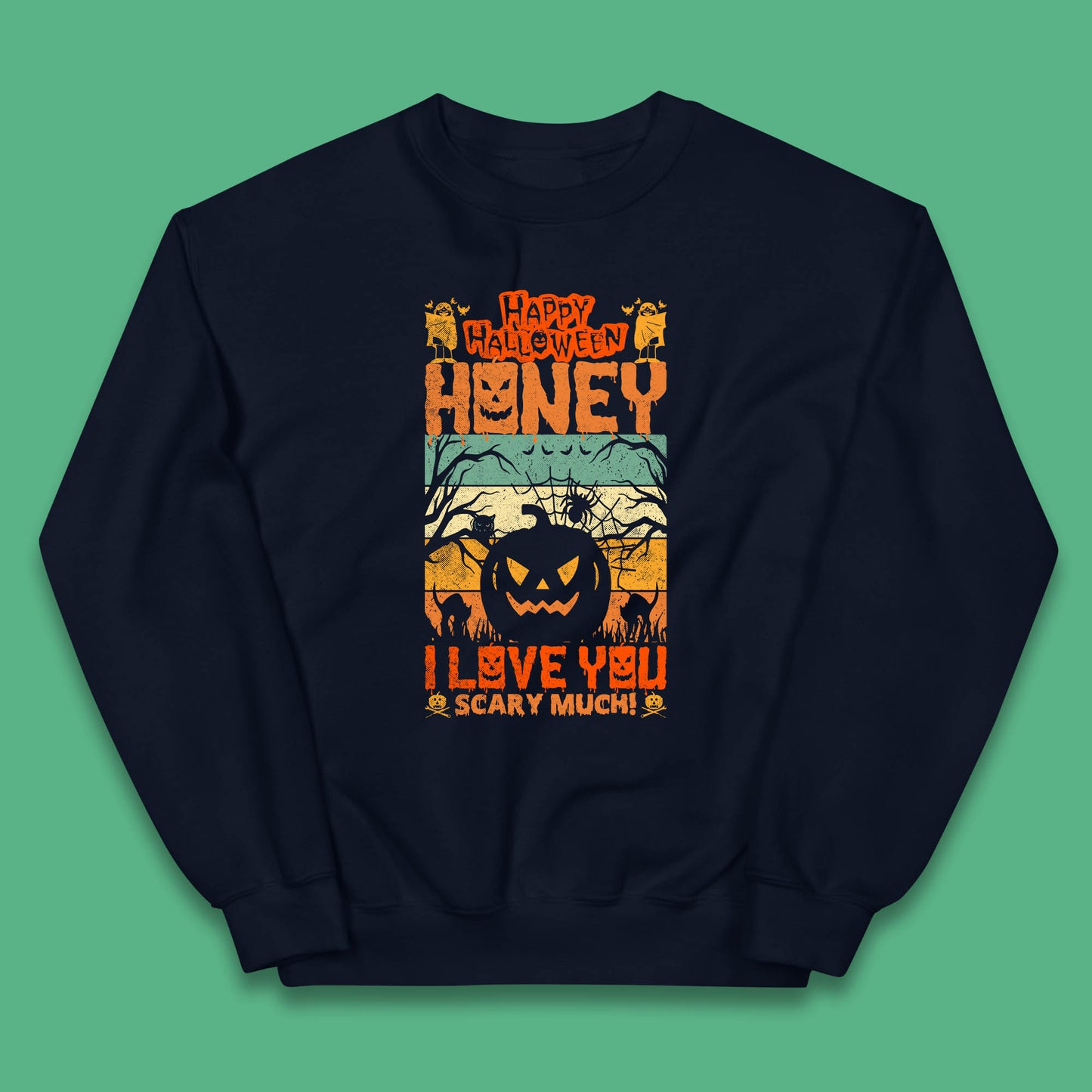 Happy Halloween Honey I Love You Scary Much Funny Halloween Scary Pumpkin Kids Jumper