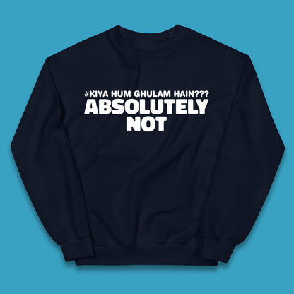 Kya Hum Ghulam Hain??? Absolutely Not Imran Khan Supporter Gift Kids Jumper