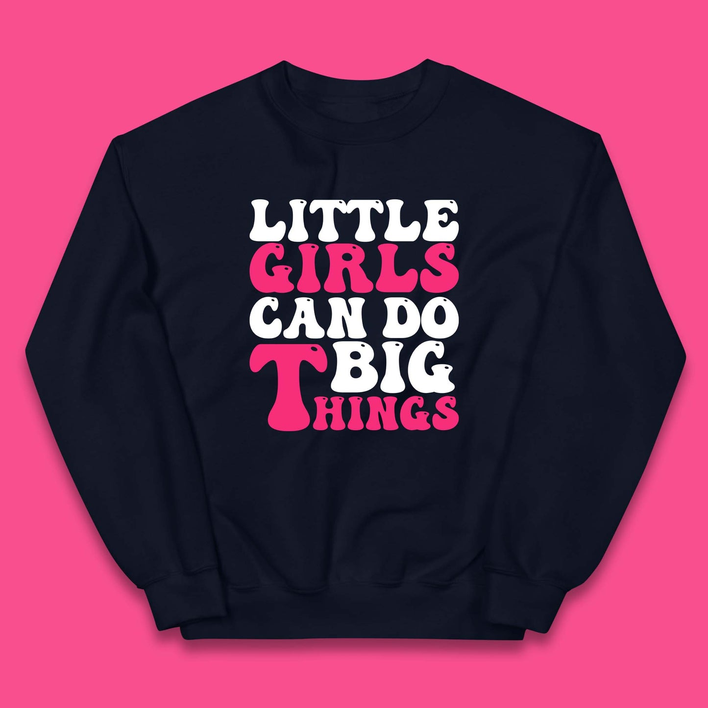 Little Girl Can Do Big Things Inspirational Motivational Kids Jumper