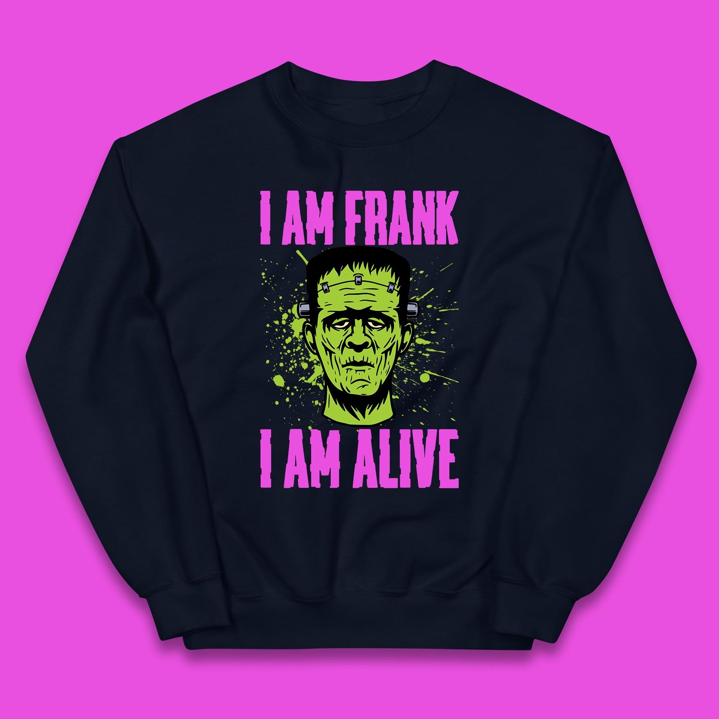 I Am Frank I Am Alive Halloween Green Frankenstein Monster Zombie Horror Face Kids Jumper