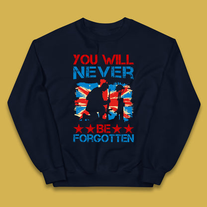 You Will Be Never Forgotten Soldier Kneeling Fallen Soldier Remembrance Day British Armed Force British Flag Patriotism Kids Jumper