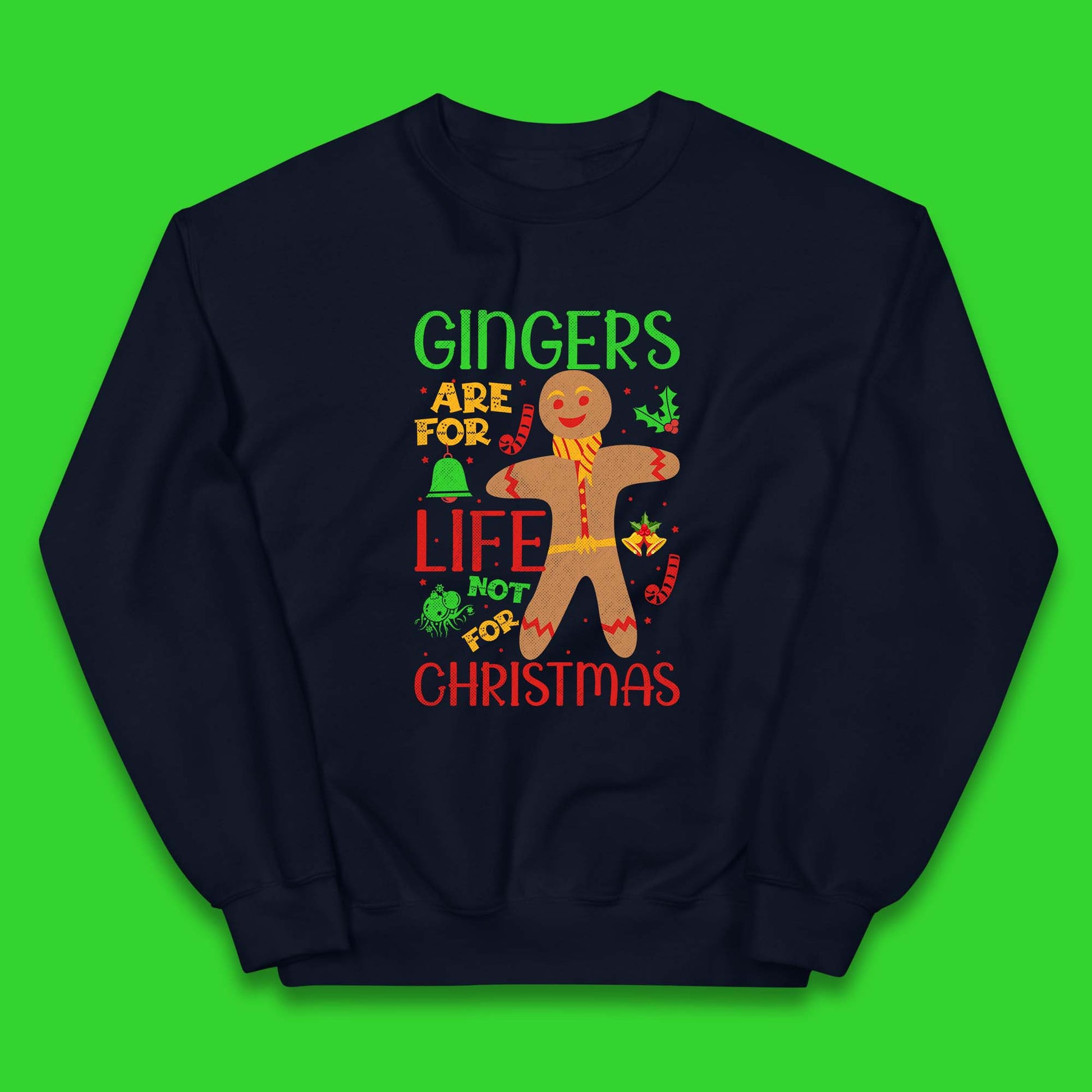 christmas gingerbread gingers are for life not for christmas jumper