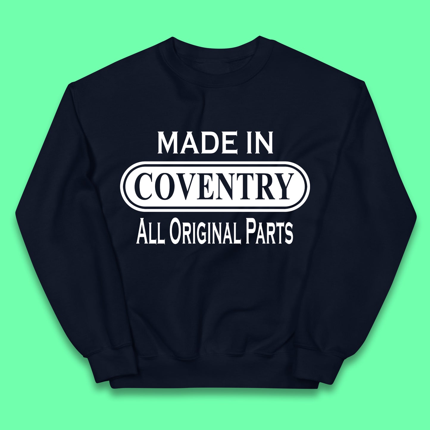 Made In Coventry All Original Parts Vintage Retro Birthday City In West Midlands, England Gift Kids Jumper