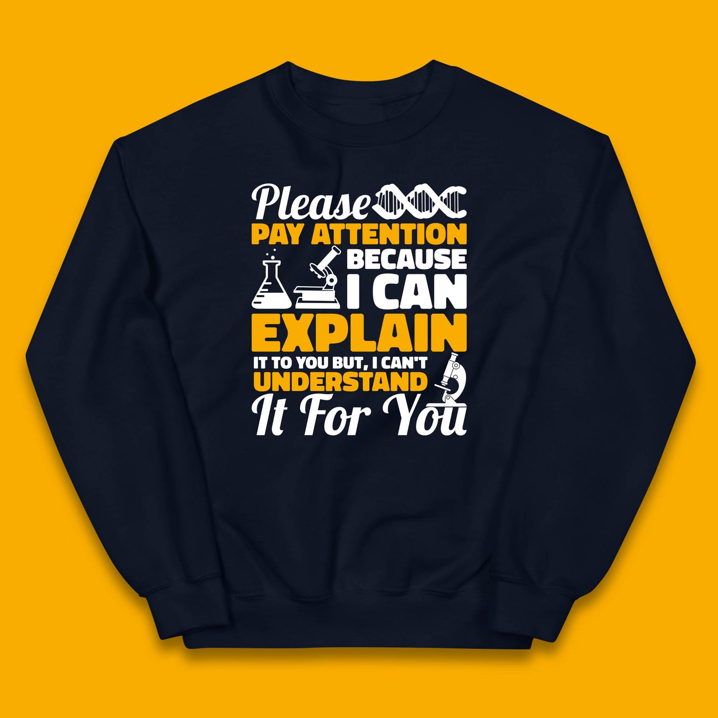 Please Pay Attention Because I Can Explain It To You But I Can't Understand It For You Coworker Humorous Saying Sarcastic Kids Jumper