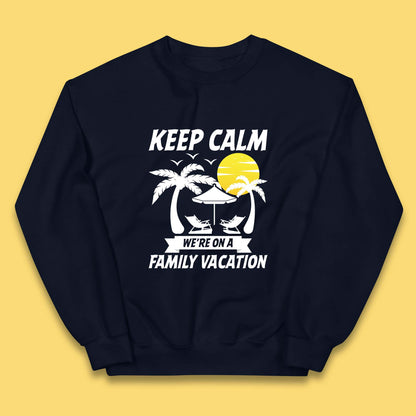 Keep Calm We're On A Family Vacation Summer Holidays Matching Family Beach Trip Kids Jumper