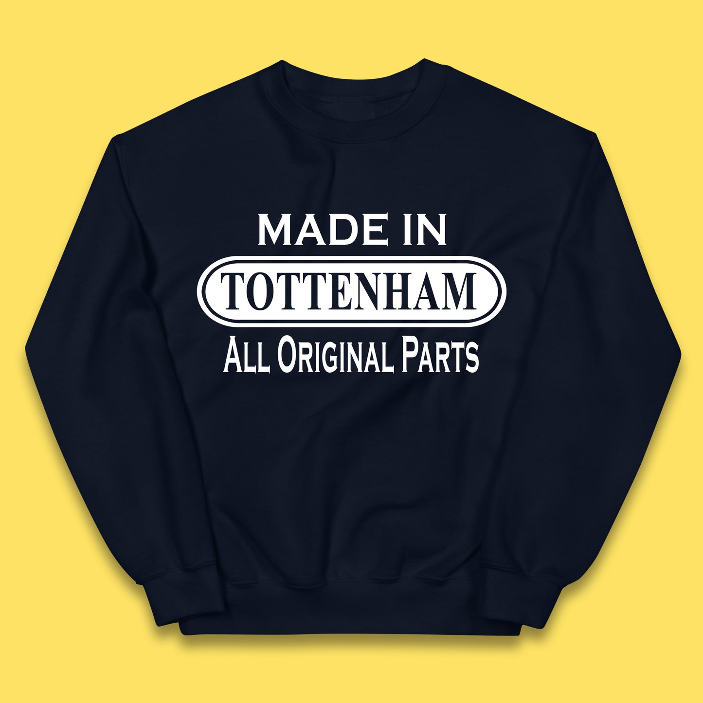 Made In Tottenham All Original Parts Vintage Retro Birthday Town In North London, England Gift Kids Jumper