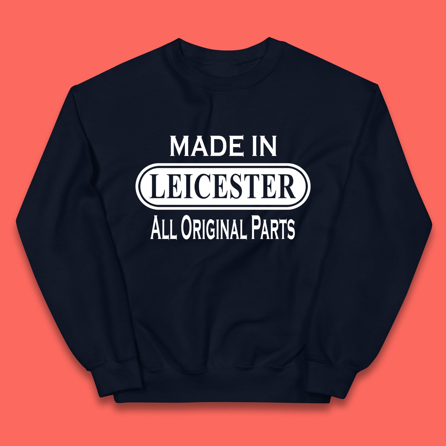Made In Leicester All Original Parts Vintage Retro Birthday City in East Midlands, England Gift Kids Jumper