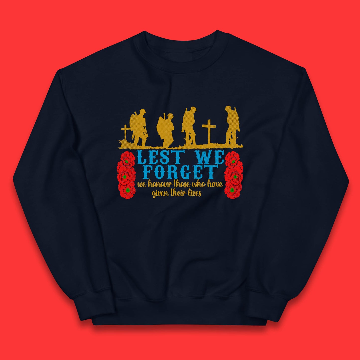 Lest We Forget We Honour Those Who Have Given Their Lives Remembrance Day Kids Jumper