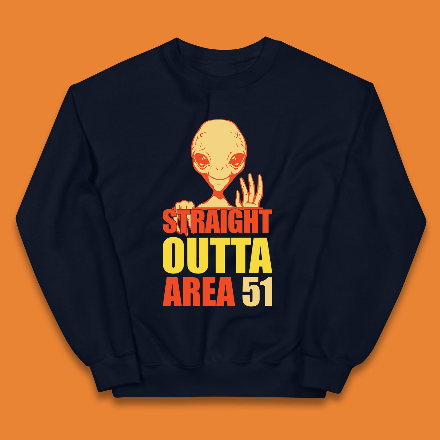 Straight Outta Area 51 Alien Home Space Funny Storm Area 51 UFO Alien Event Kids Jumper