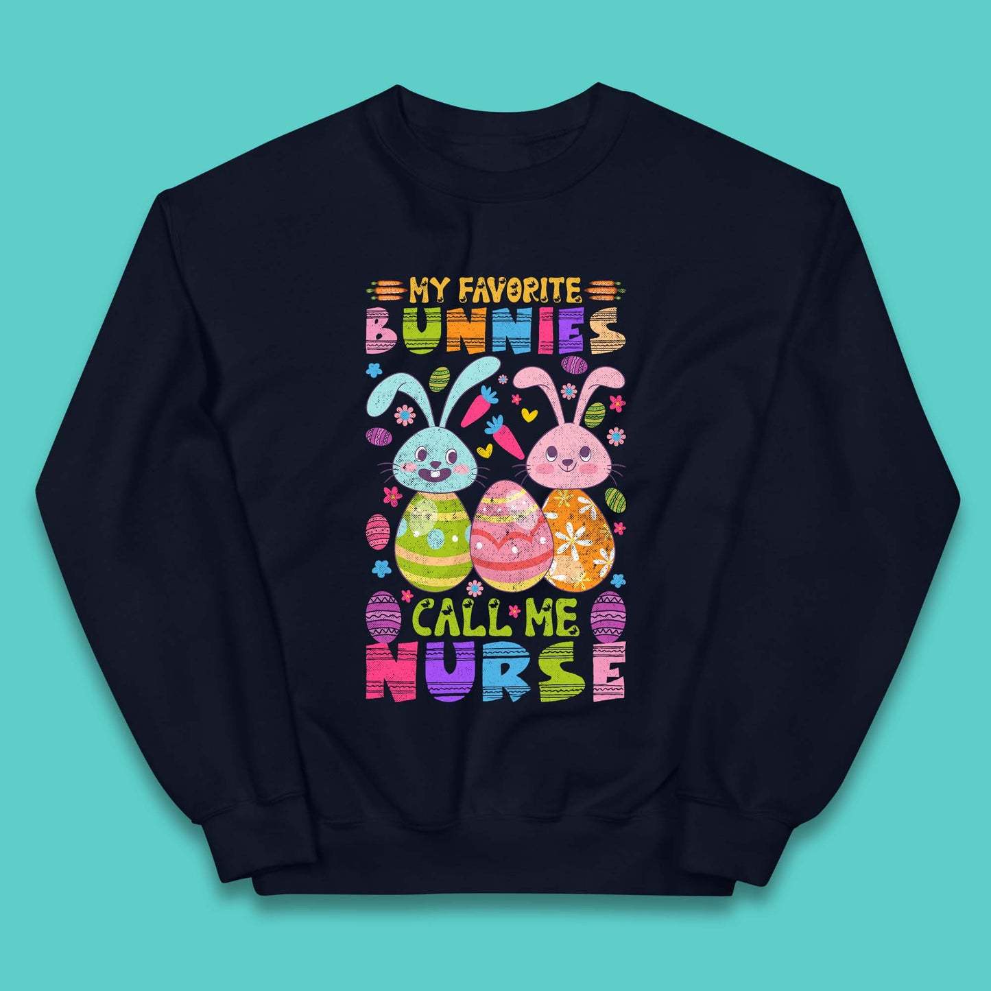 My Favorite Bunnies Call Me Nurse Kids Jumper