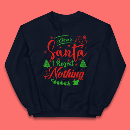 dear santa i regret nothing sweatshirt