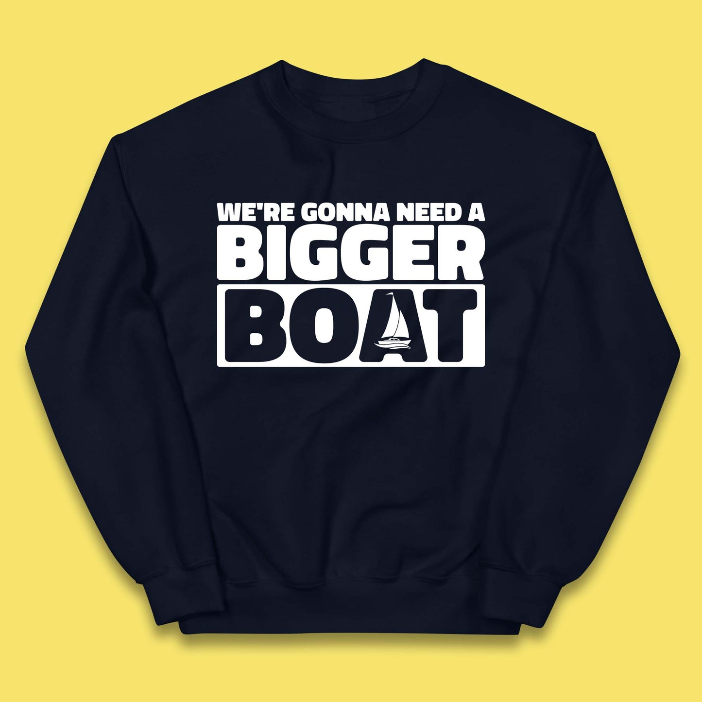 We're Going To Need A Bigger Boat Jaws Inspired Boat Vacation Cruise Trip Boating Kids Jumper