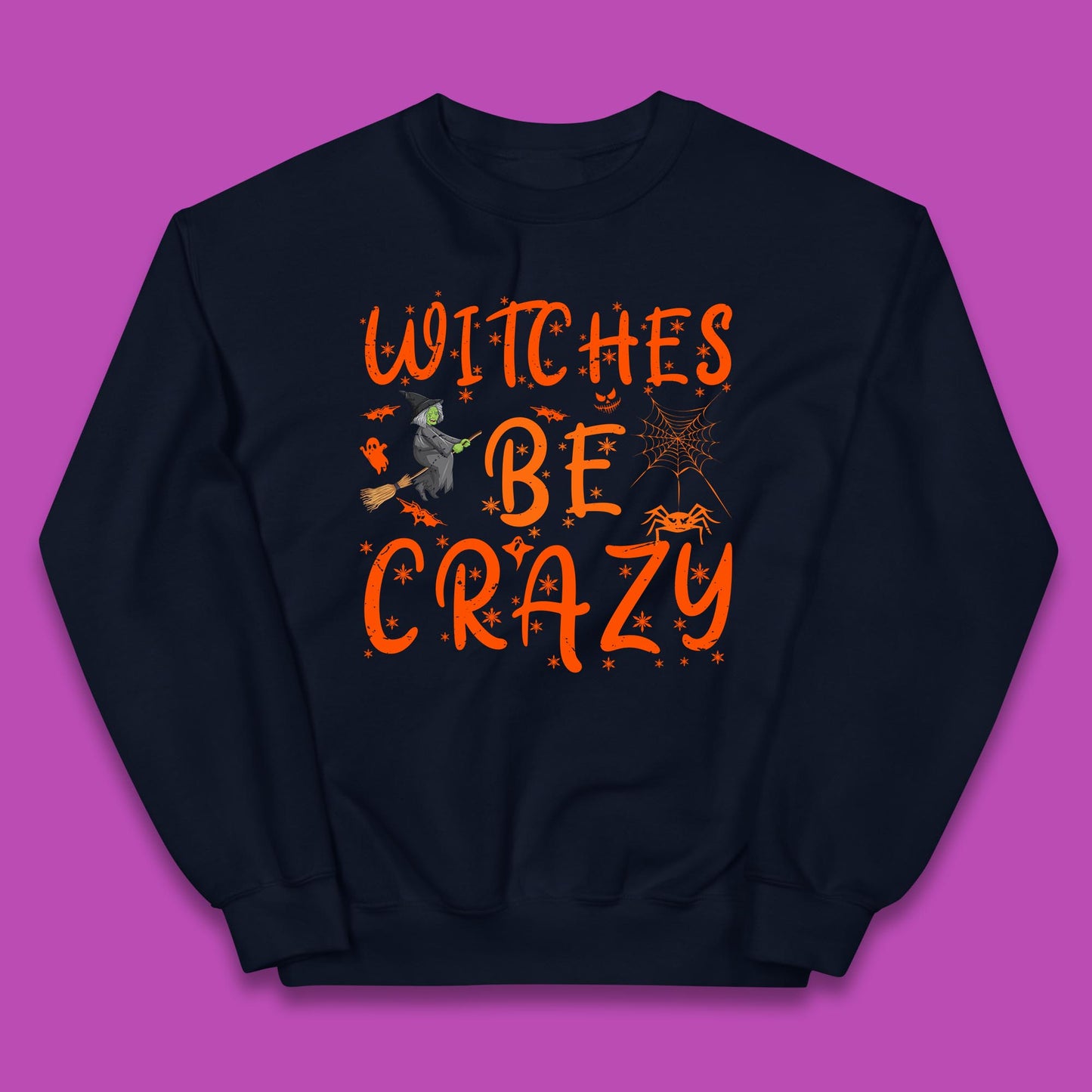 Witches Be Crazy Halloween Basic Witch Witches Be Trippin Witchy Halloween Quote Kids Jumper