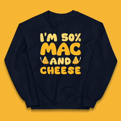 I'm 50% Mac & Cheese Funny Macaroni And Cheese Lover Foodie Food Lover Kids Jumper