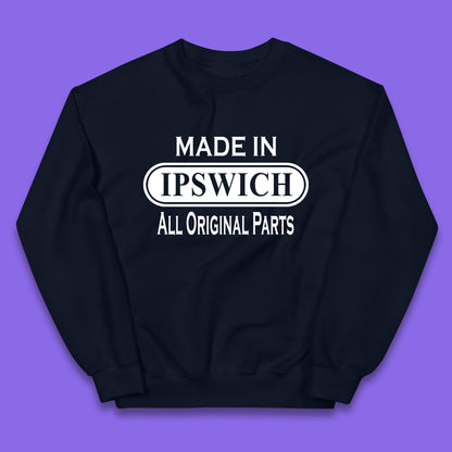 Made In Ipswich All Original Parts Vintage Retro Birthday Town in Suffolk, England Gift Kids Jumper