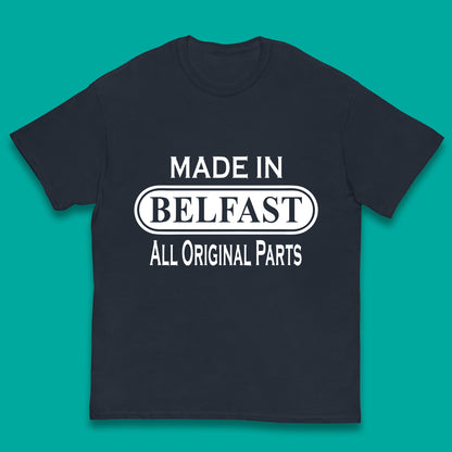 Made In Belfast All Original Parts Vintage Retro Birthday Capital And Largest City Of Northern Ireland Kids T Shirt