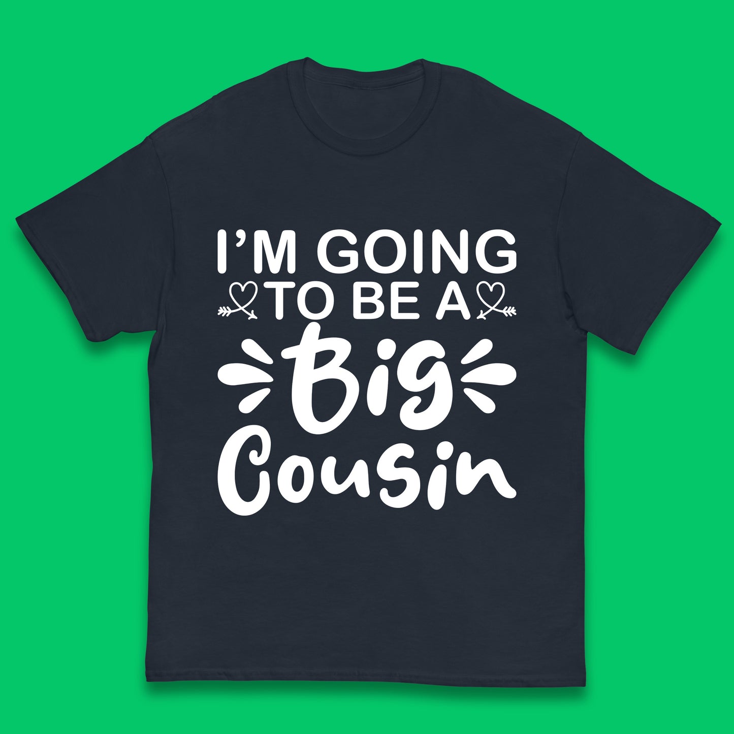 I'm Going To Be A Big Cousin Announcement Big Cousin To Be Cousin Crew Kids T Shirt