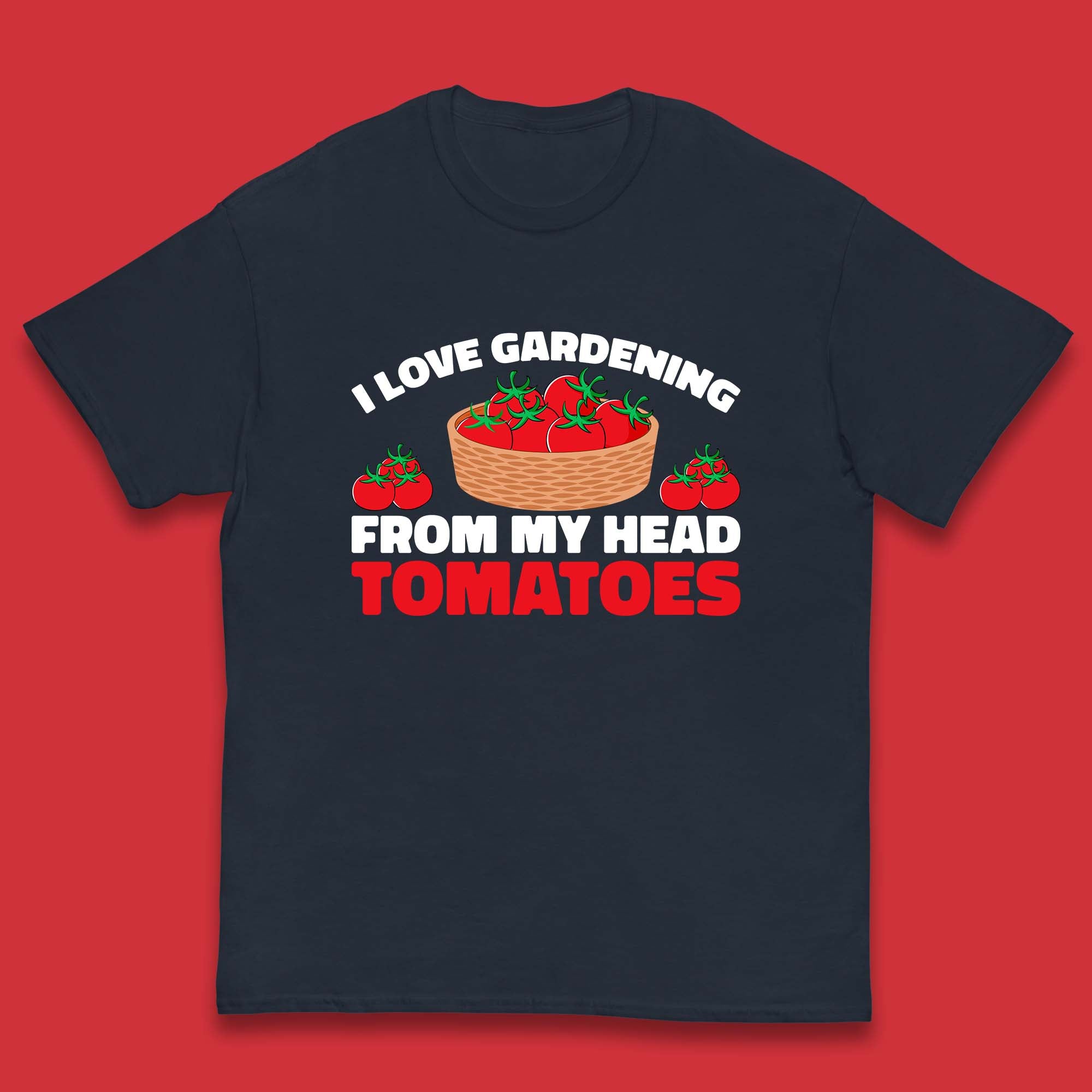 I Love Gardening From My Head Tomatoes Funny Gardeners Garden Kids T Shirt