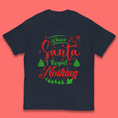 dear santa i regret nothing t shirt