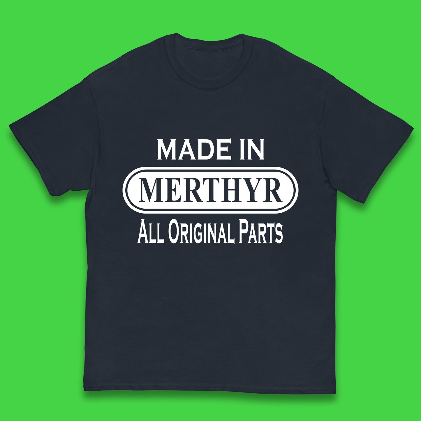 Made In Merthyr All Original Parts Vintage Retro Birthday Merthyr Tydfil Town In Wales Kids T Shirt