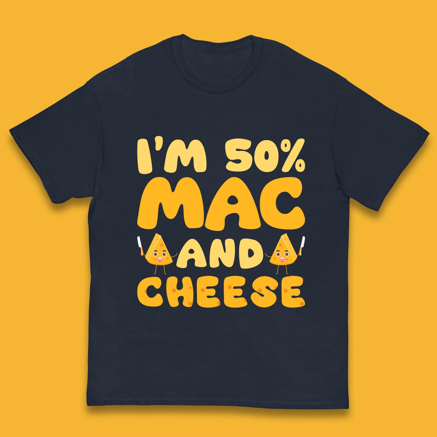 I'm 50% Mac & Cheese Funny Macaroni And Cheese Lover Foodie Food Lover Kids T Shirt