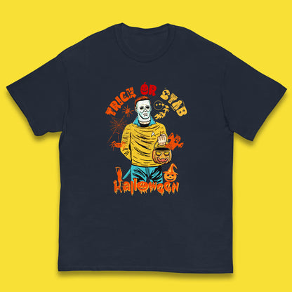 Trick Or Stab Halloween Michael Myers Stab Trek Trick Or Treat Kids T Shirt