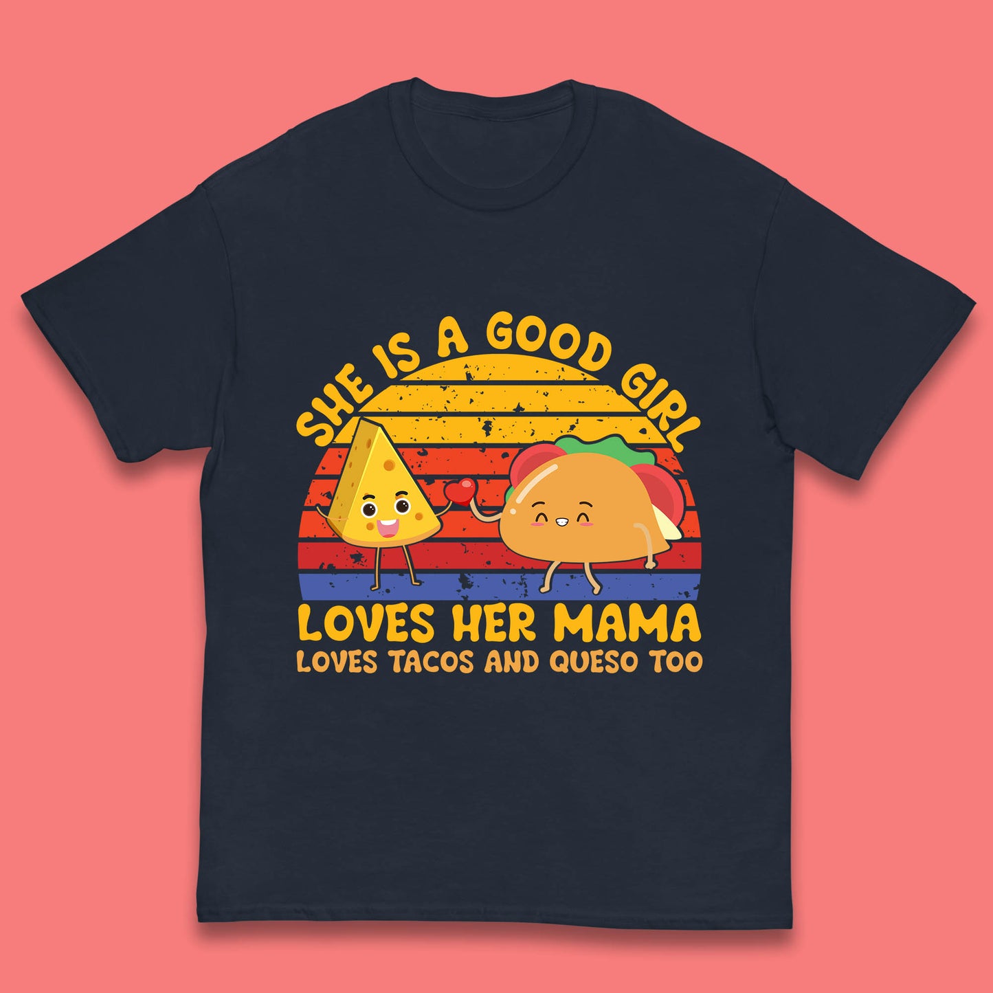 She Is Good Girl Loves Her Mama Loves Tacos & Queso Too Vintage Taco Lovers Kids T Shirt