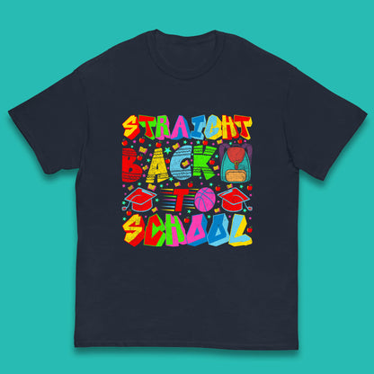 Straight Back To School Back To School First Day Of School Kids T Shirt