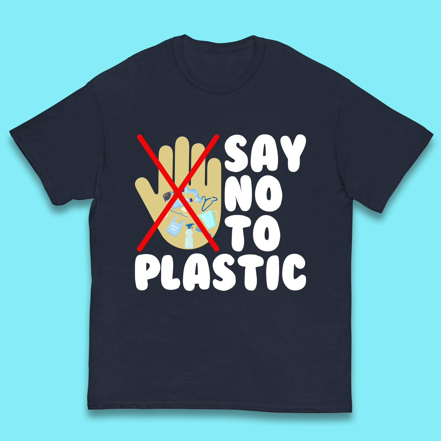 Say No To Plastic Earth Day Plastic Free Life Help Ocean Pollution Recycle Environmental Kids T Shirt