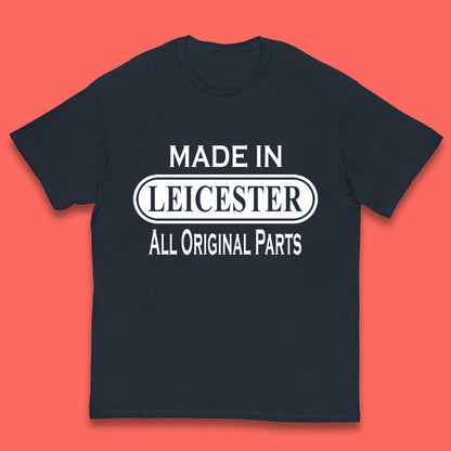 Made In Leicester All Original Parts Vintage Retro Birthday City in East Midlands, England Gift Kids T Shirt