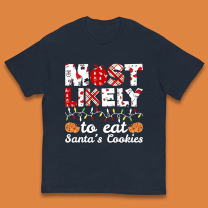 most likely to eat santa's cookies t shirt