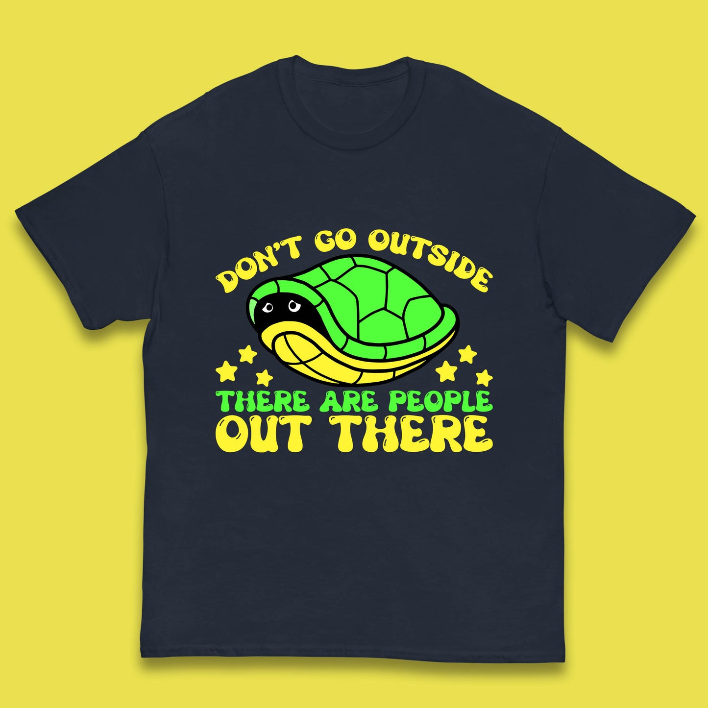 Don't Go Outside There Are People Out There Funny Turtle Kids T Shirt