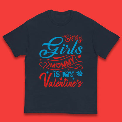Mommy Is My Valentine Kids T-Shirt