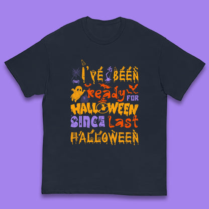 I've Been Ready For Halloween Since Last Halloween Pumpkin Spice Spooky Vibes Kids T Shirt