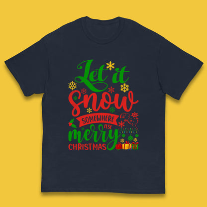 let it snow somewhere else christmas t shirt