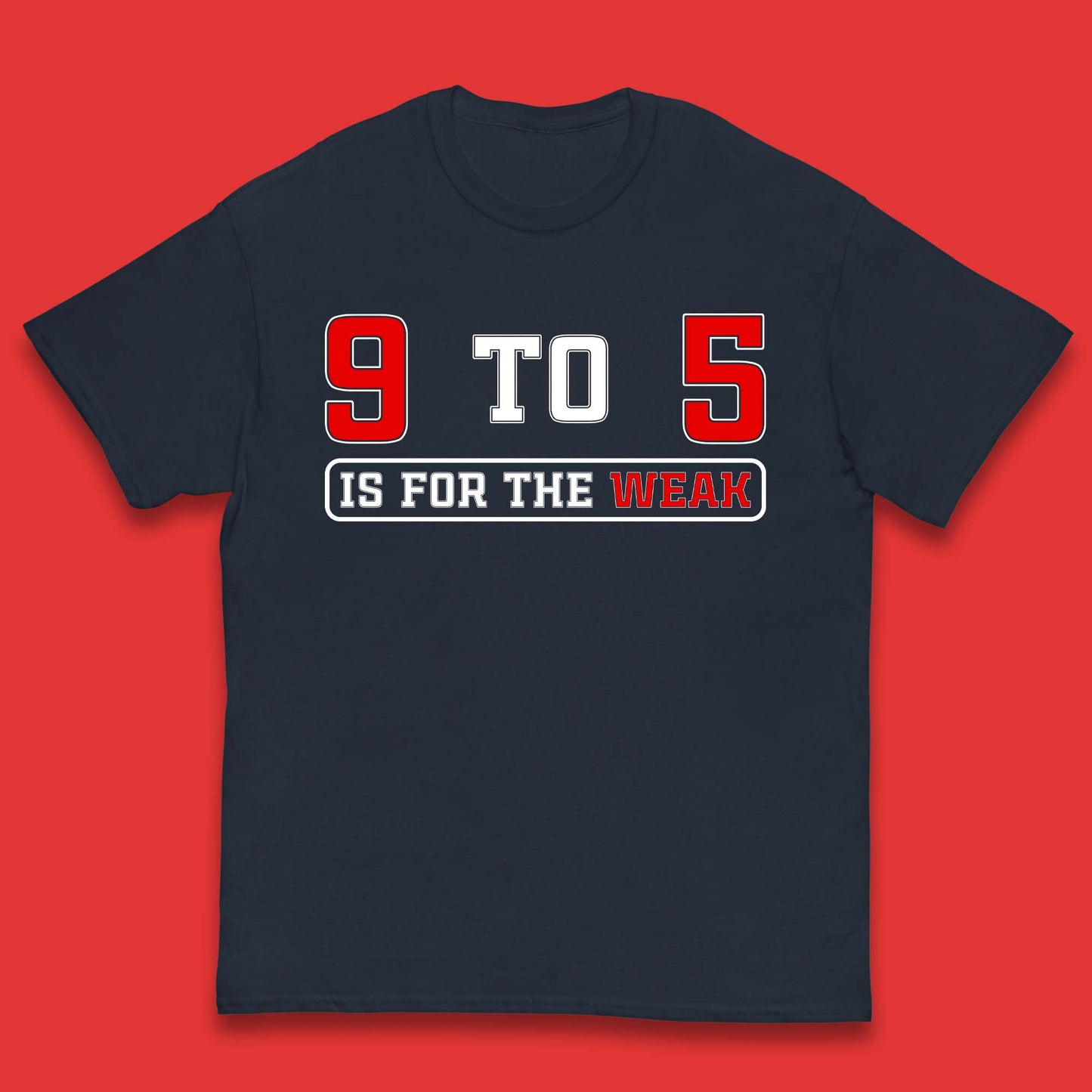 9 To 5 Is For The Weak Kids T-Shirt