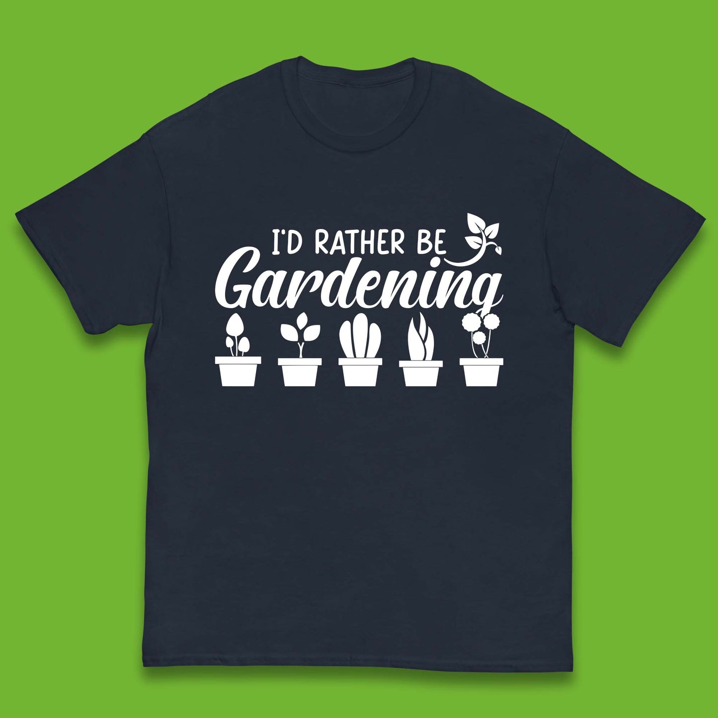 I'd Rather Be Gardening Funny Gardener Plant Lover Gardening Hobby Kids T Shirt